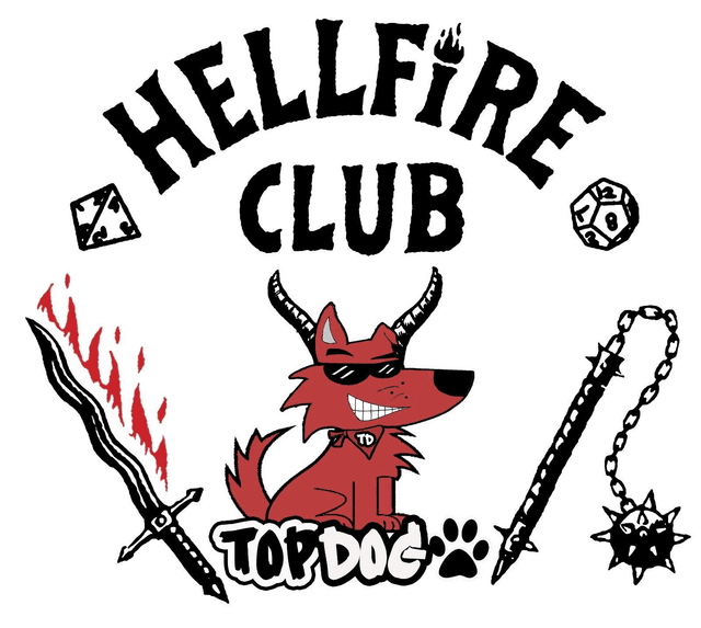(WEDNESDAY) Top Dog Hellfire D&amp;D Place at the table